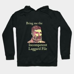 Bring Me the Incompetent Laggard File Hoodie